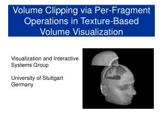 Volume Clipping via Per-Fragment Operations in Texture-Based Volume Visualization