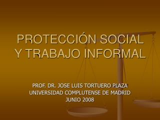 PROTECCIÓN SOCIAL Y TRABAJO INFORMAL