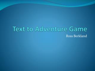 Text to Adventure Game