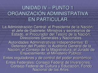 UNIDAD IV – PUNTO 1 ORGANIZACIÓN ADMINISTRATIVA EN PARTICULAR