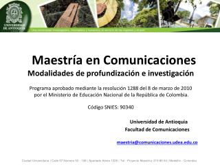 Maestría en Comunicaciones Modalidades de profundización e investigación
