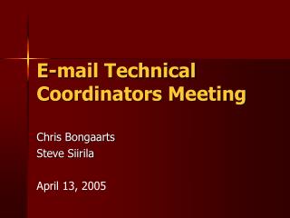 E-mail Technical Coordinators Meeting