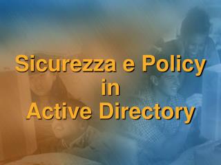 Sicurezza e Policy in Active Directory