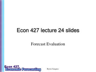 Econ 427 lecture 24 slides