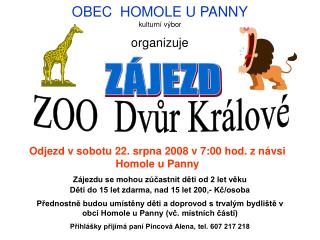 OBEC HOMOLE U PANNY kulturní výbor organizuje