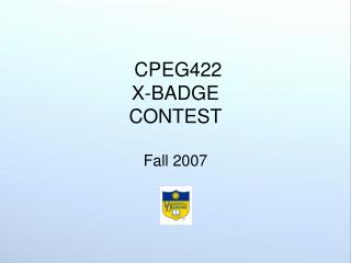 CPEG422 X-BADGE CONTEST