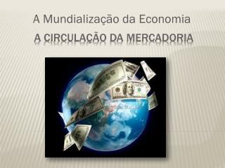 A Circulação da Mercadoria