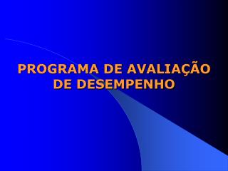 PROGRAMA DE AVALIAÇÃO DE DESEMPENHO