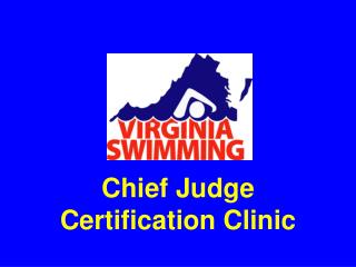 Chief Judge Certification Clinic