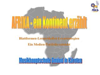 AFRIKA - ein Kontinent erzählt