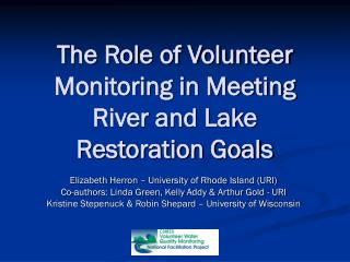 The Role of Volunteer Monitoring in Meeting River and Lake Restoration Goals