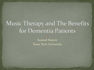Music Therapy and The Benefits for Dementia Patients