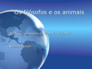 Os fil ósofos e os animais