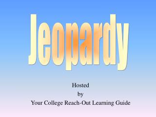 Hosted by Your College Reach-Out Learning Guide