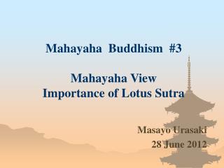 Mahayaha Buddhism # 3 Mahayaha View Importance of Lotus Sutra