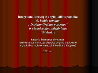 Integruota lietuvių ir anglų kalbos pamoka O. Vaildo romano „ Doriano Grėjaus portretas“