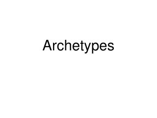 Archetypes