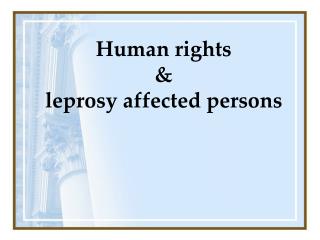 Human rights &amp; leprosy affected persons