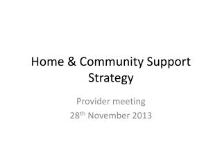 Home &amp; Community Support Strategy