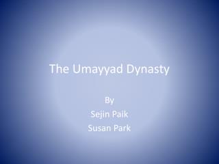 The Umayyad Dynasty