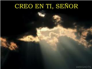 CREO EN TI, SEÑOR