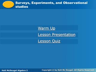 Surveys, Experiments, and Observational studies