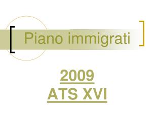 Piano immigrati 2009 ATS XVI