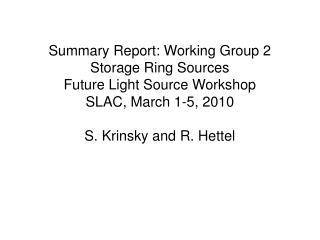Summary Report: Working Group 2 Storage Ring Sources Future Light Source Workshop