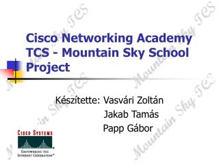 Cisco Networking Academy TCS - Mountain Sky School Project