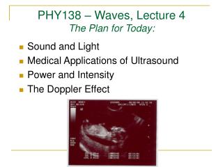 PHY138 – Waves, Lecture 4 The Plan for Today: