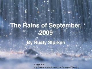 The Rains of September, 2009
