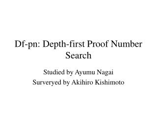 Df-pn: Depth-first Proof Number Search