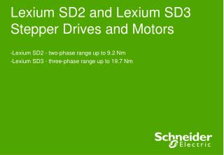 Lexium SD2 and Lexium SD3 Stepper Drives and Motors