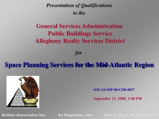 Presentation of Qualifications to the General Services Administration Public Buildings Service