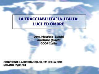 LA TRACCIABILITA’ IN ITALIA: LUCI ED OMBRE