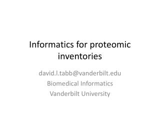 Informatics for proteomic inventories