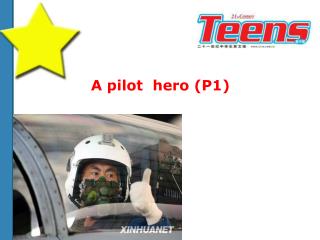 A pilot hero (P1)