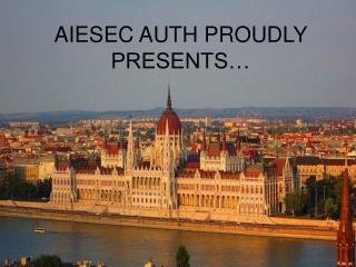 AIESEC AUTH PROUDLY PRESENTS…