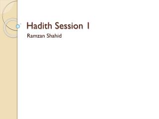 Hadith Session 1