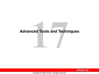 Advanced Tools and Techniques