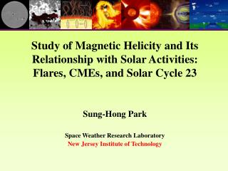 Sung-Hong Park Space Weather Research Laboratory New Jersey Institute of Technology