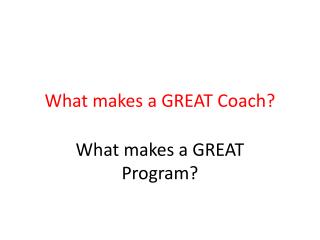 What makes a GREAT Coach?