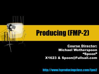 Producing (FMP-2)