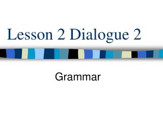 Lesson 2 Dialogue 2