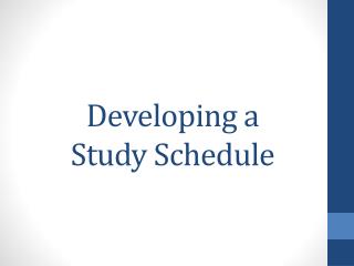 Developing a Study Schedule