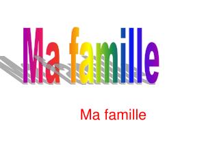 Ma famille