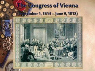 The Congress of Vienna (September 1, 1814 – June 9, 1815)