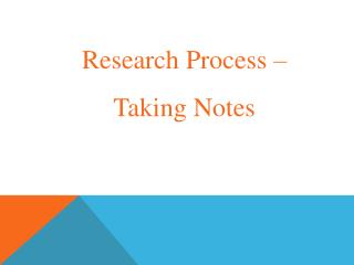 Research Process – Taking Notes