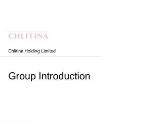 Chlitina Holding Limited Group Introduction