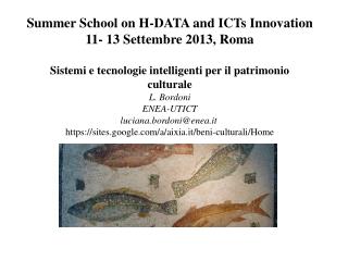 Summer School on H-DATA and ICTs Innovation 11- 13 Settembre 2013, Roma
